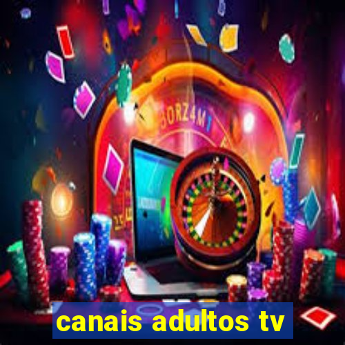 canais adultos tv